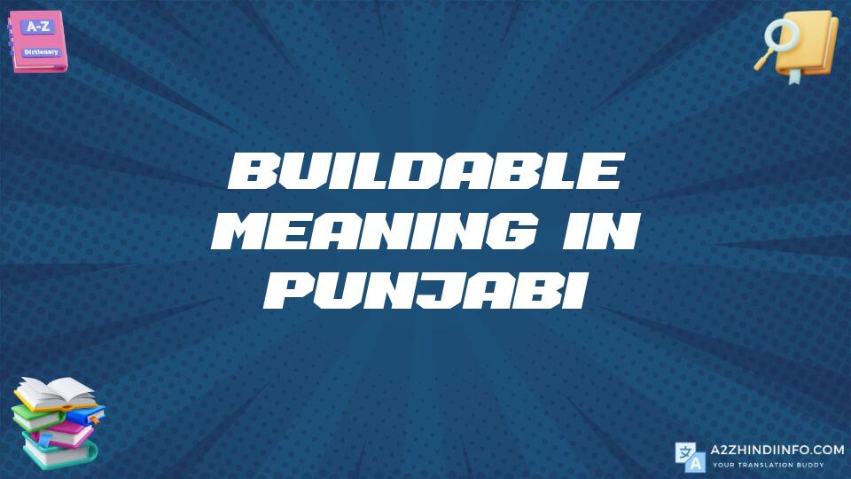 Buildable Meaning In Punjabi