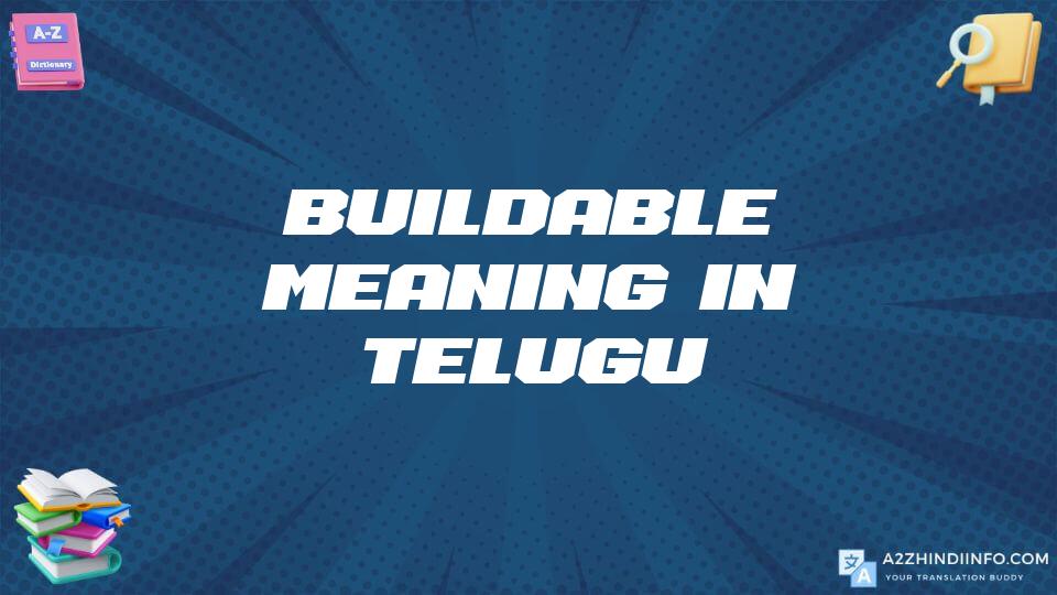 Buildable Meaning In Telugu