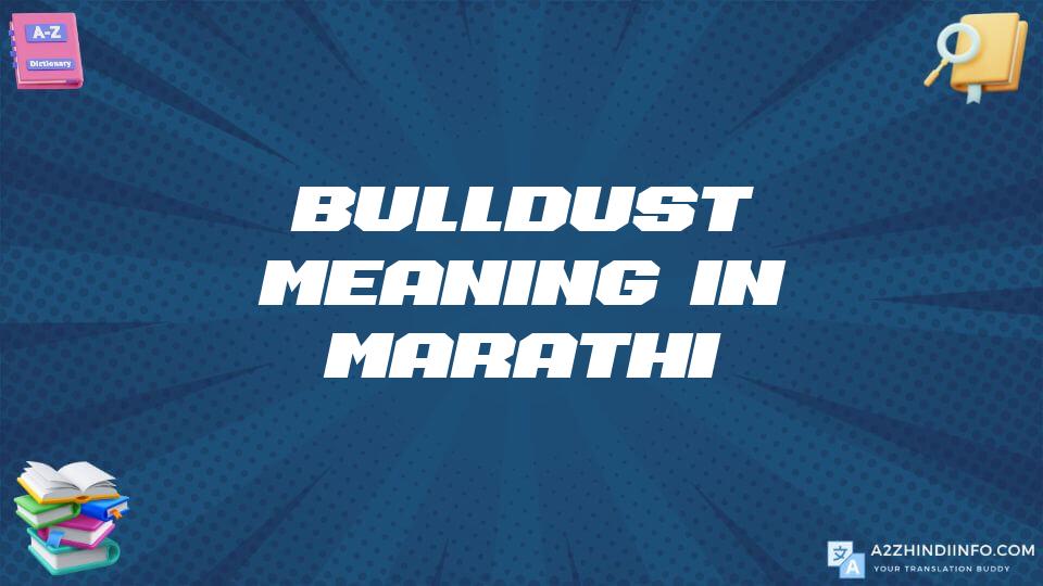 Bulldust Meaning In Marathi