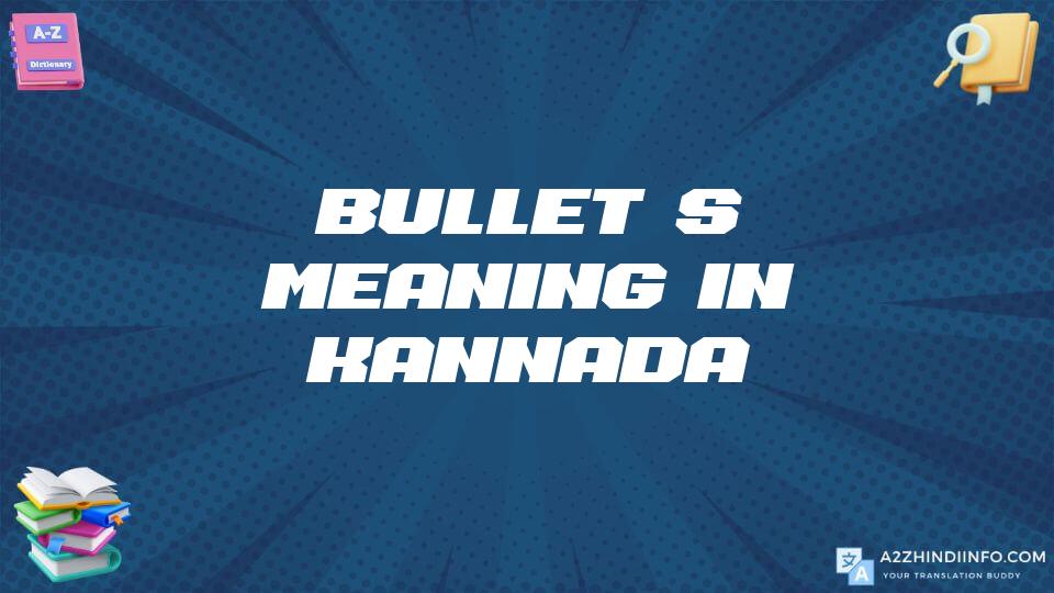 Bullet’s Meaning In Kannada