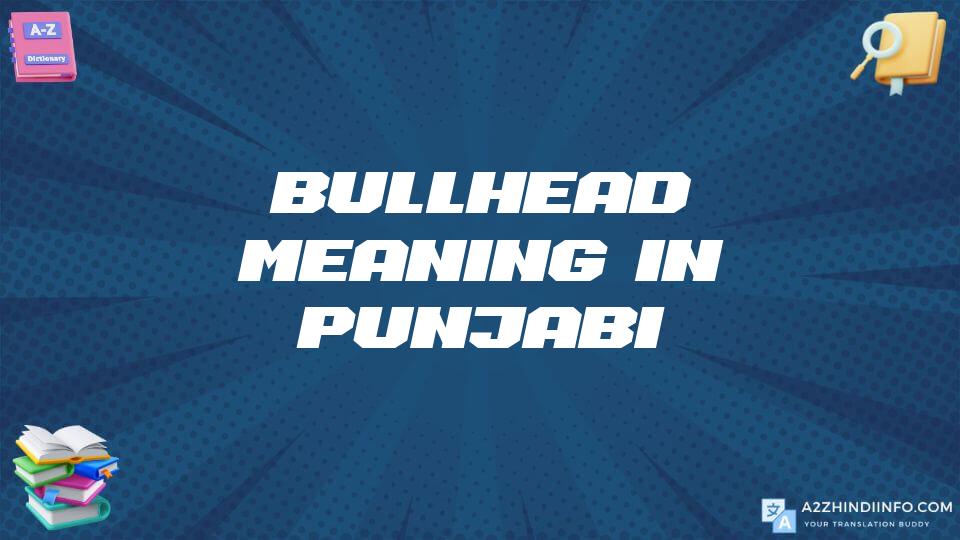 Bullhead Meaning In Punjabi