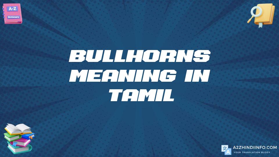 Bullhorns Meaning In Tamil