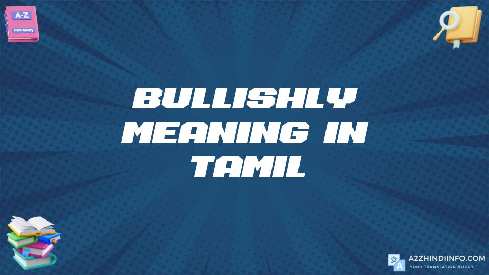 Bullishly Meaning In Tamil