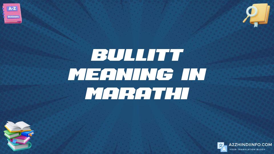 Bullitt Meaning In Marathi