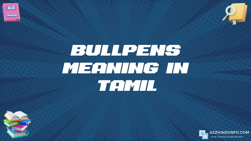 Bullpens Meaning In Tamil