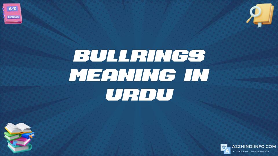 Bullrings Meaning In Urdu