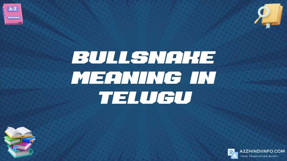 Bullsnake Meaning In Telugu