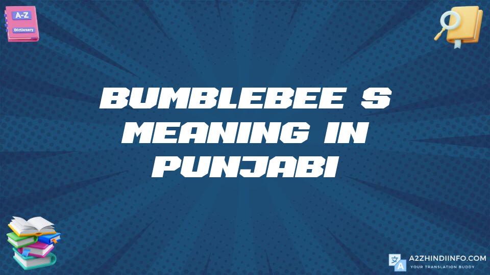 Bumblebee’s Meaning In Punjabi