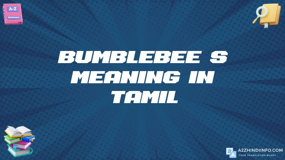 Bumblebee’s Meaning In Tamil