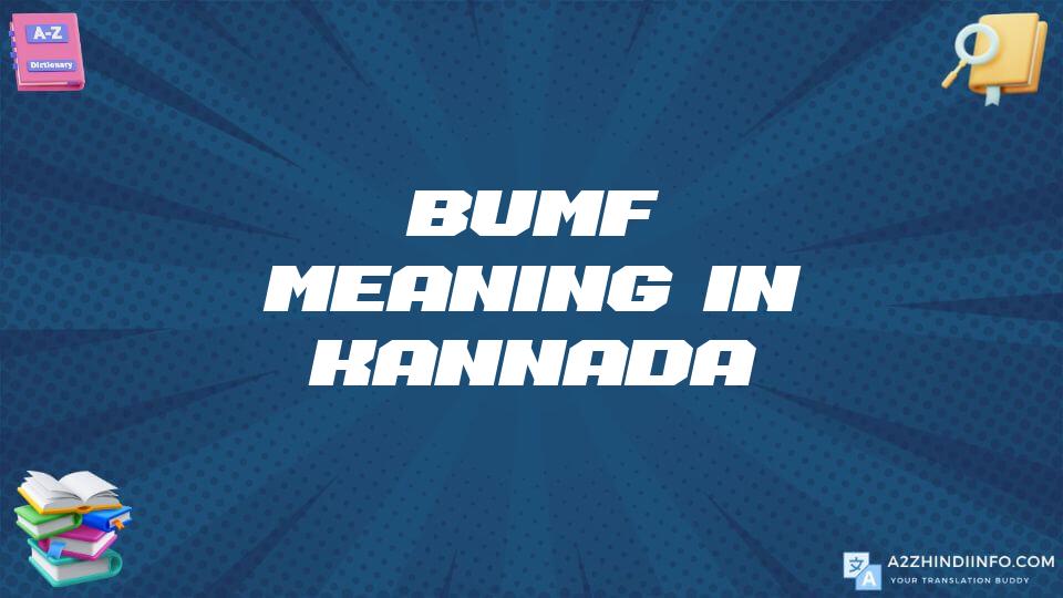 Bumf Meaning In Kannada