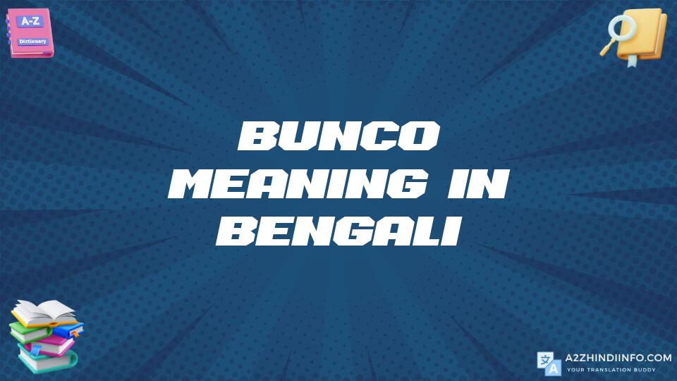 Bunco Meaning In Bengali