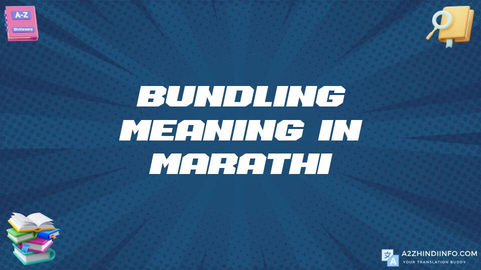 Bundling Meaning In Marathi