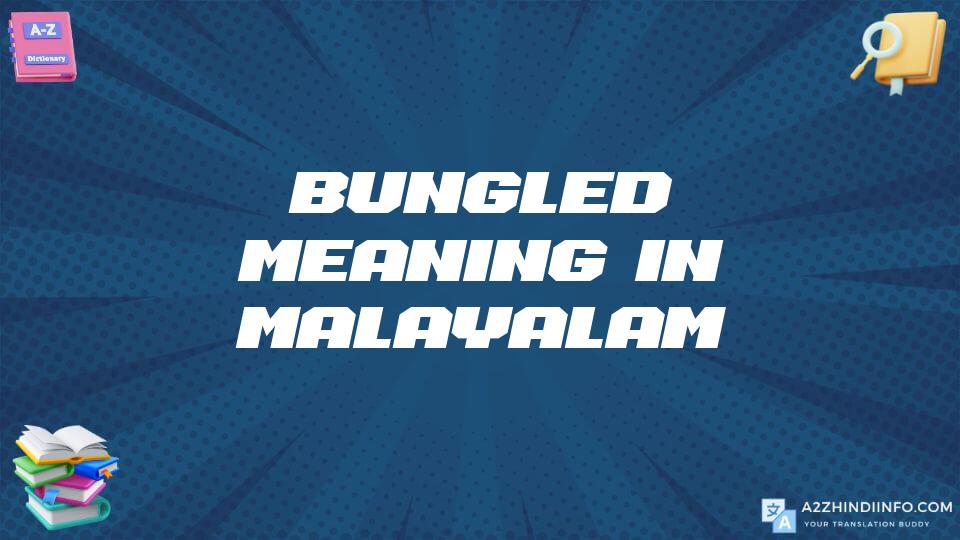 Bungled Meaning In Malayalam