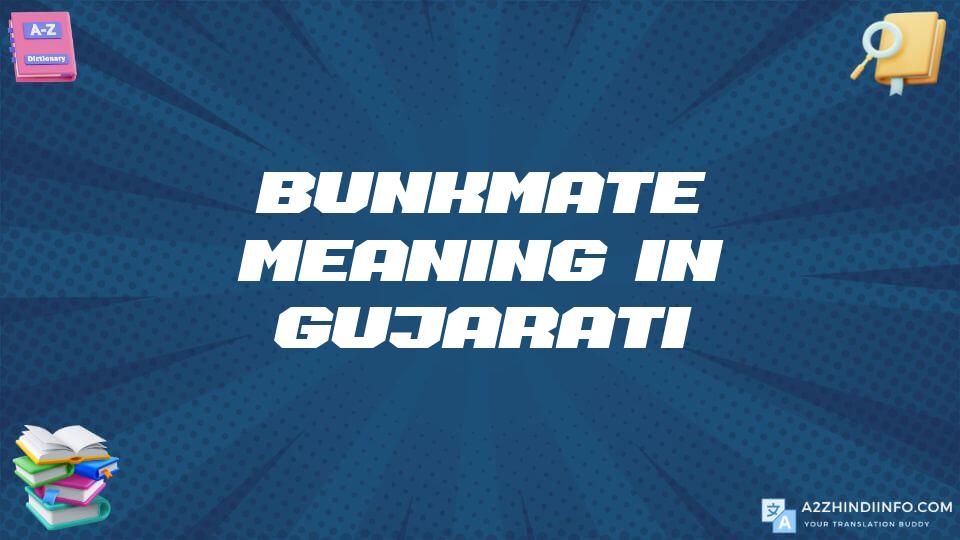 Bunkmate Meaning In Gujarati