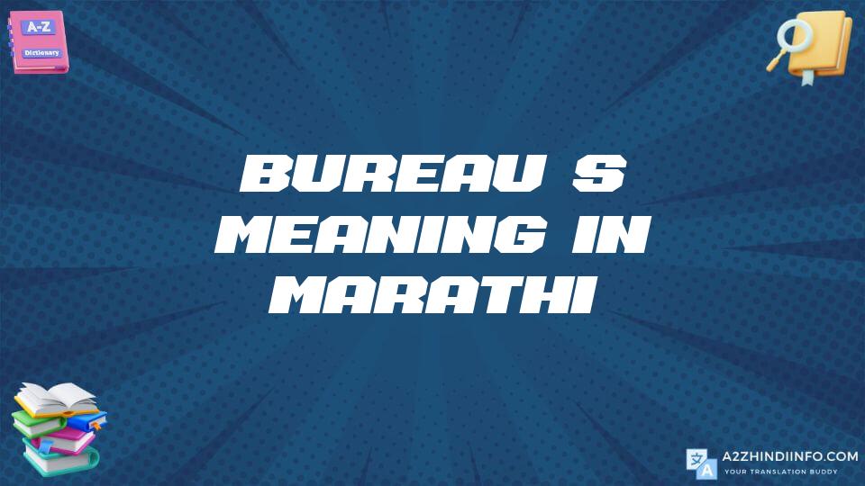 Bureau’s Meaning In Marathi