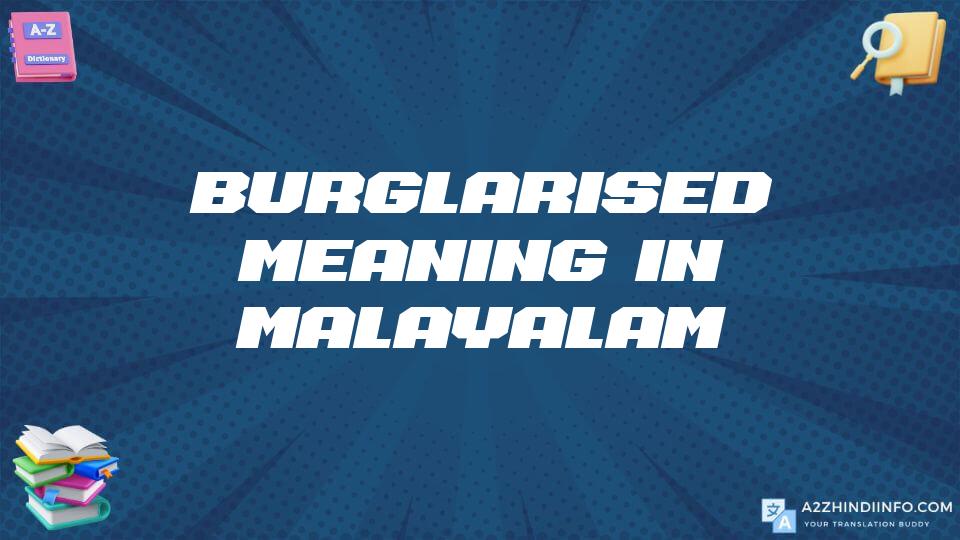 Burglarised Meaning In Malayalam