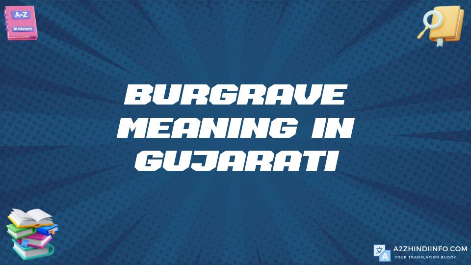 Burgrave Meaning In Gujarati