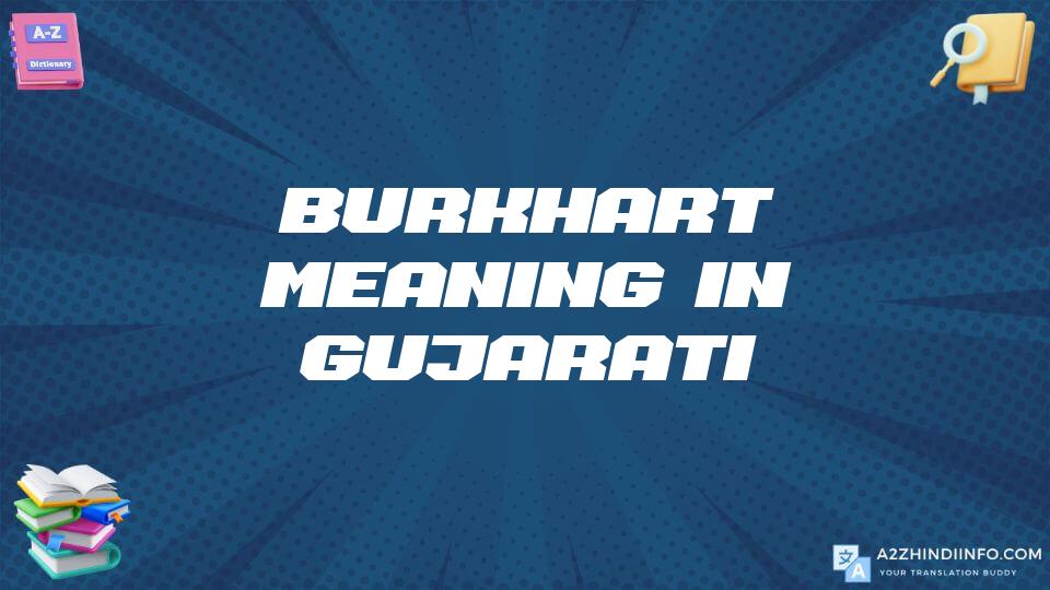 Burkhart Meaning In Gujarati