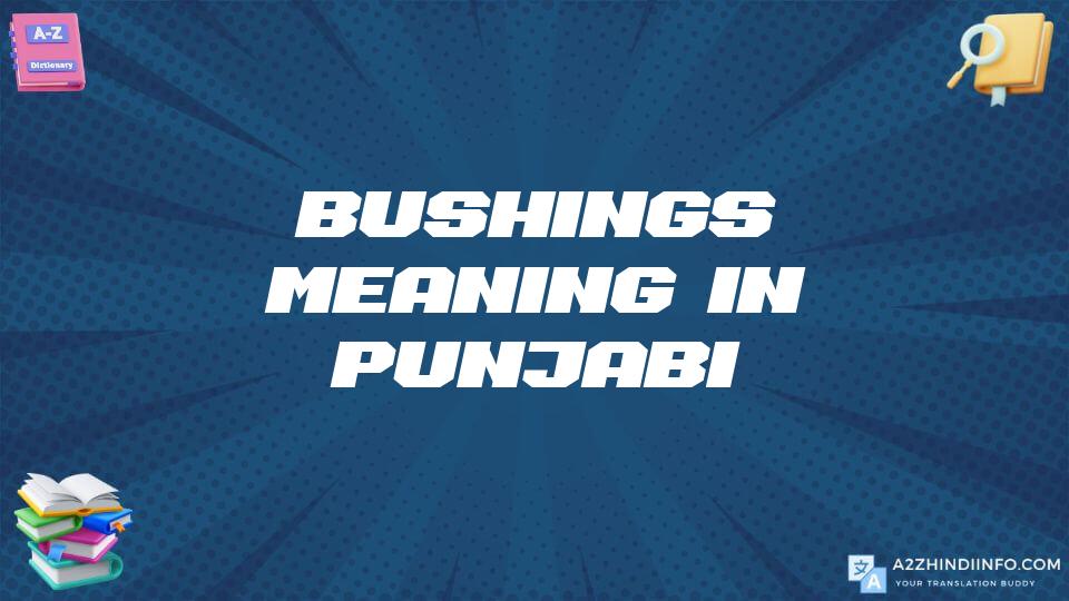 Bushings Meaning In Punjabi