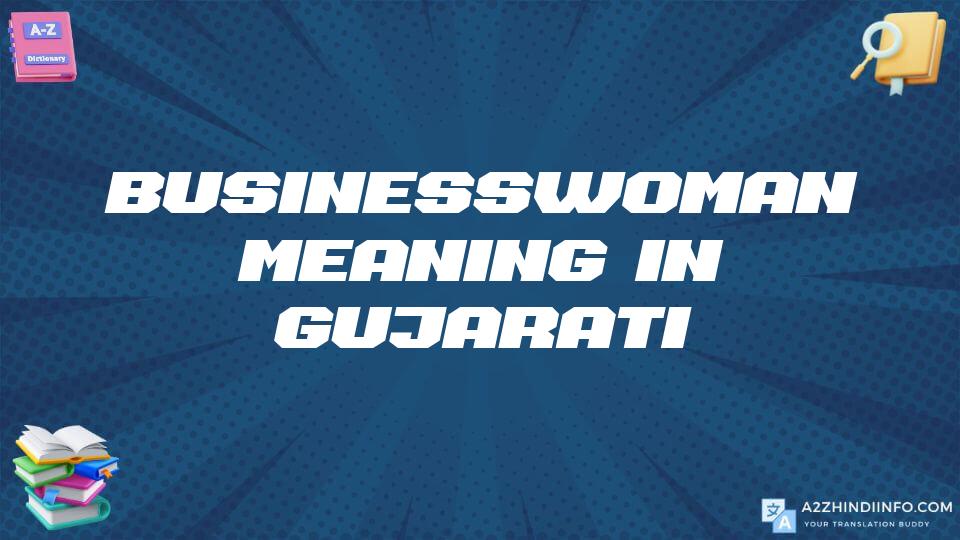 Businesswoman Meaning In Gujarati