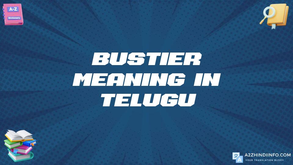 Bustier Meaning In Telugu