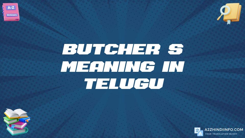 Butcher’s Meaning In Telugu