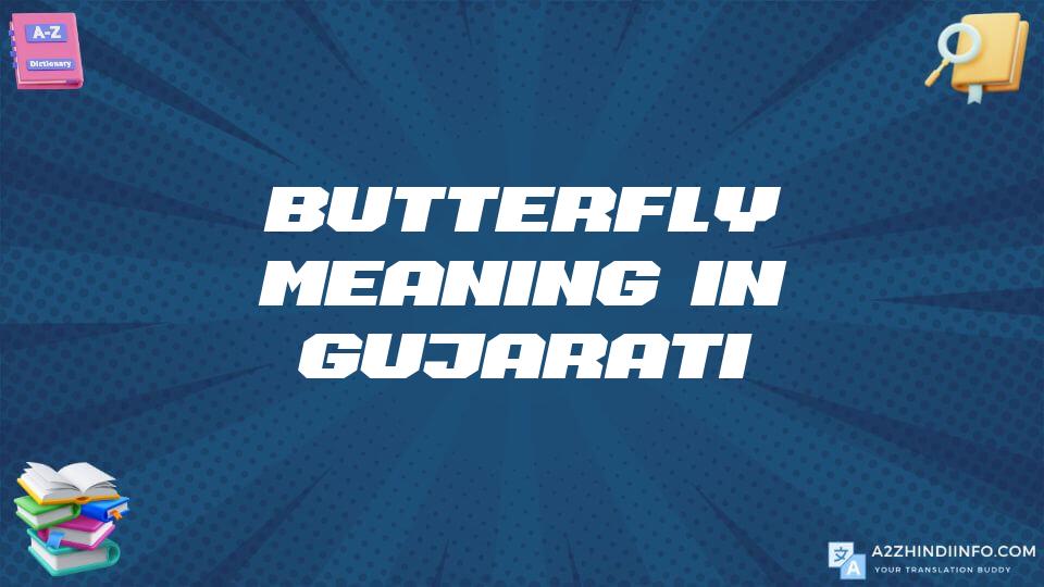 Butterfly Meaning In Gujarati