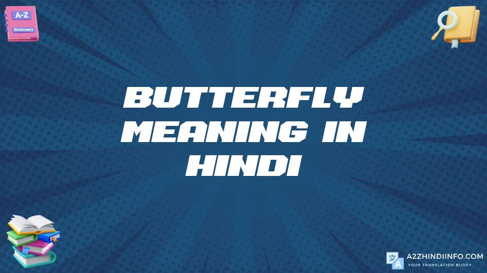 Butterfly Meaning In Hindi