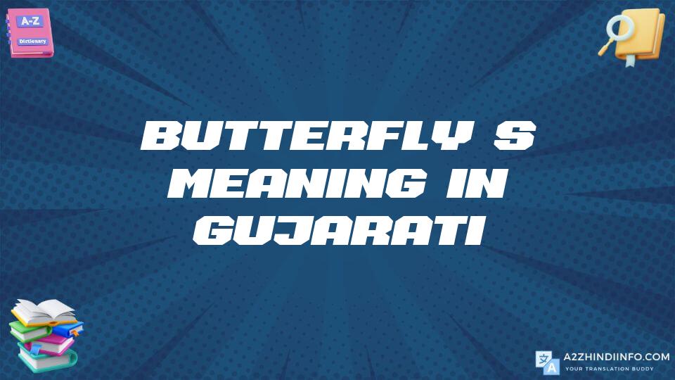 Butterfly’s Meaning In Gujarati