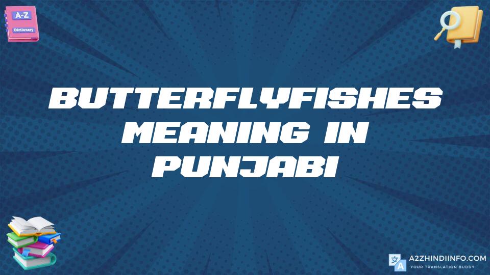 Butterflyfishes Meaning In Punjabi