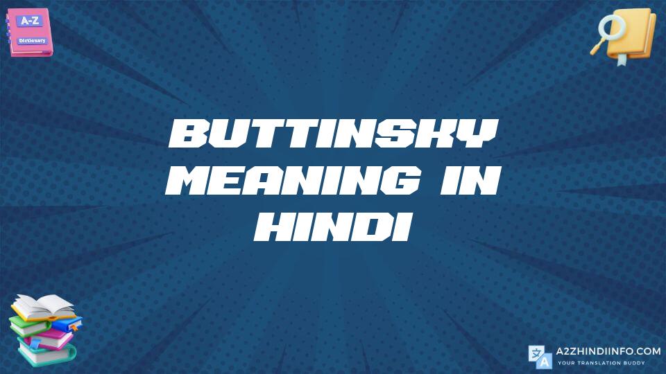 Buttinsky Meaning In Hindi