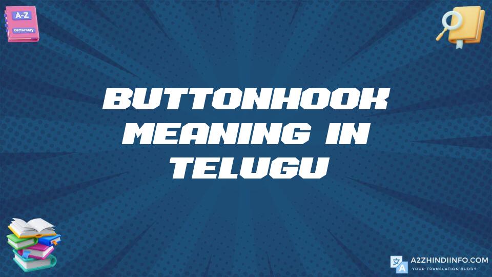 Buttonhook Meaning In Telugu