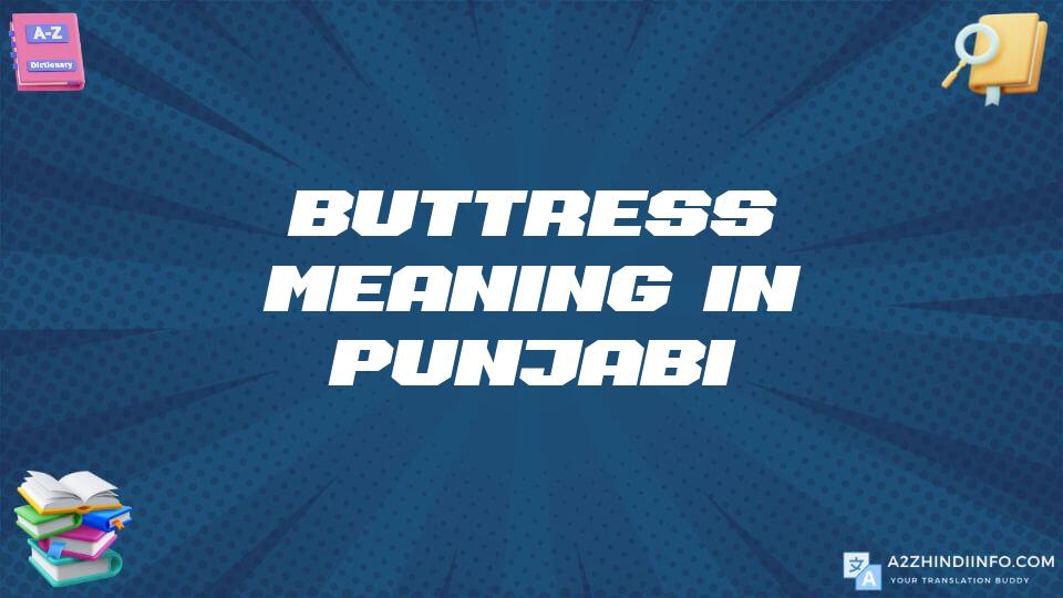 Buttress Meaning In Punjabi