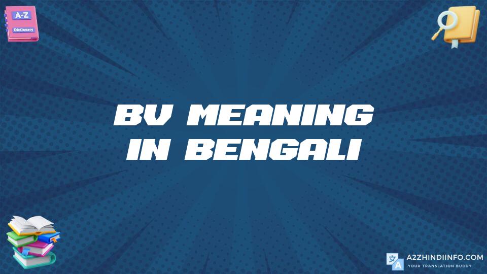 Bv Meaning In Bengali