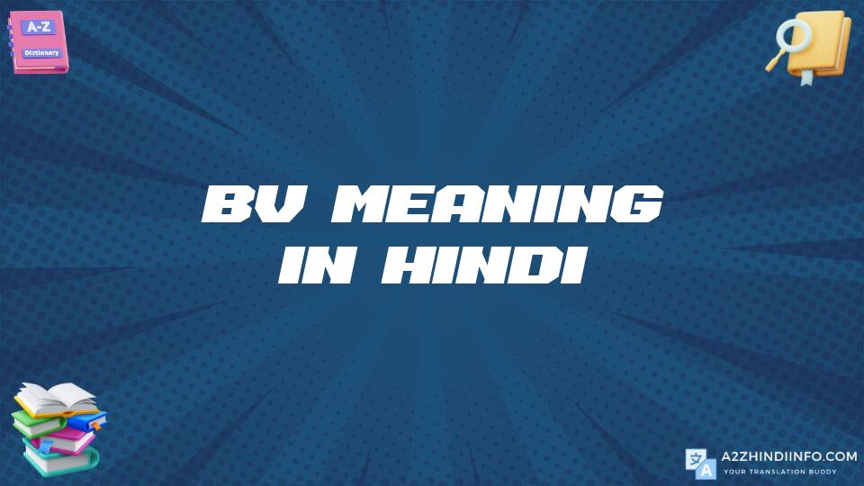 Bv Meaning In Hindi