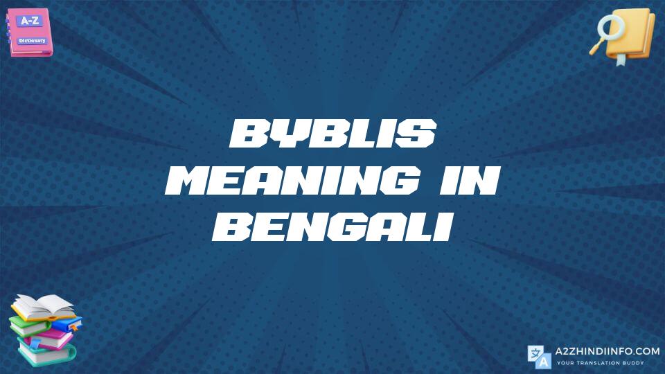 Byblis Meaning In Bengali