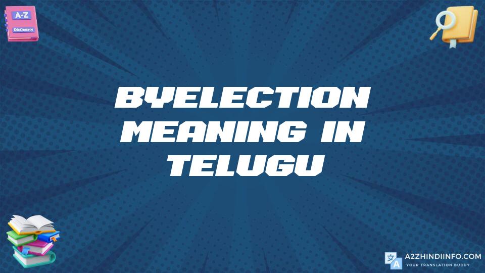 Byelection Meaning In Telugu