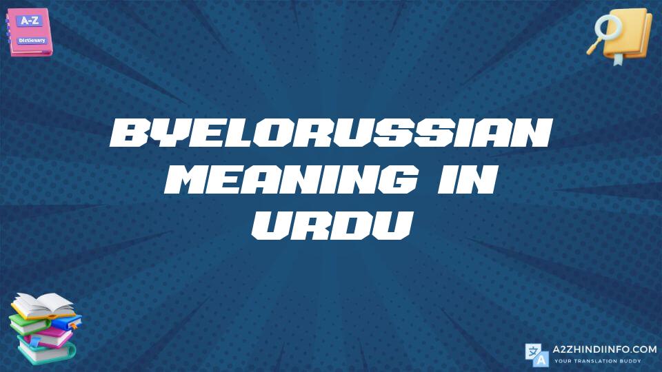 Byelorussian Meaning In Urdu