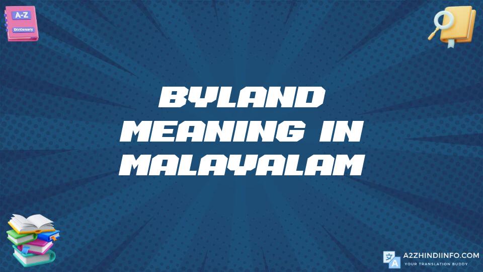 Byland Meaning In Malayalam