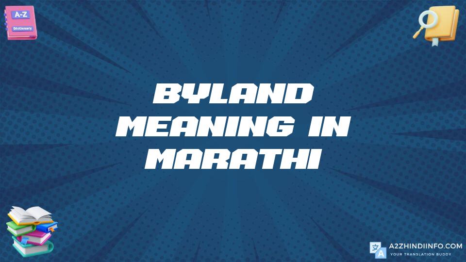 Byland Meaning In Marathi