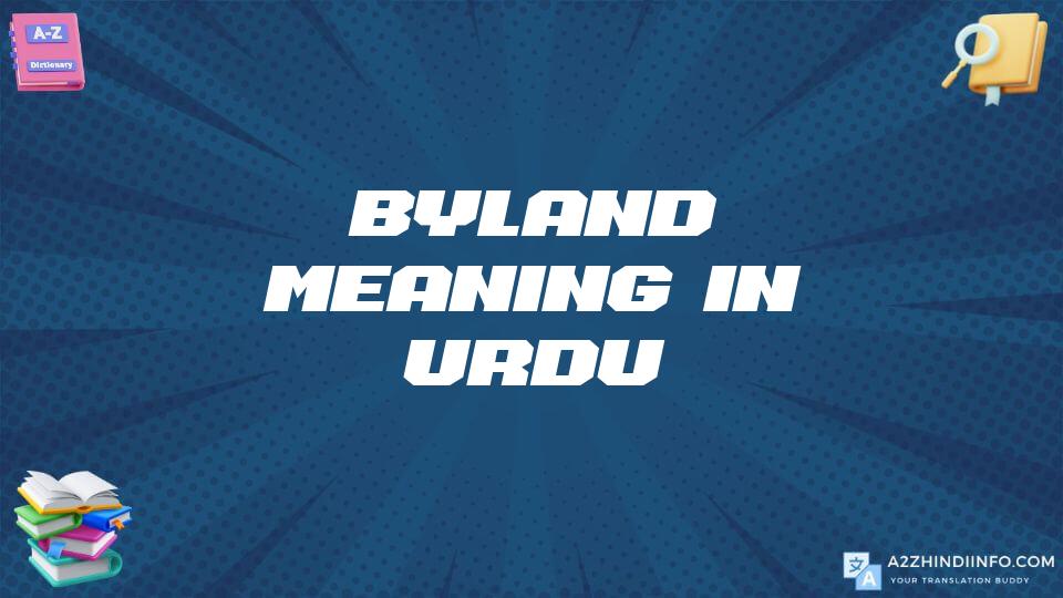 Byland Meaning In Urdu