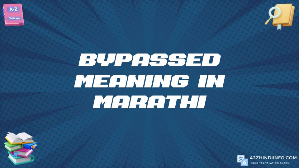 Bypassed Meaning In Marathi