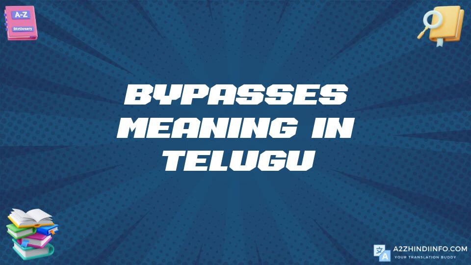 Bypasses Meaning In Telugu