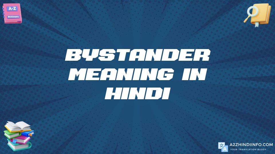 Bystander Meaning In Hindi