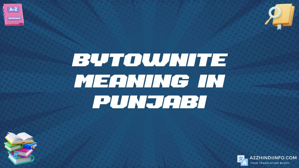 Bytownite Meaning In Punjabi