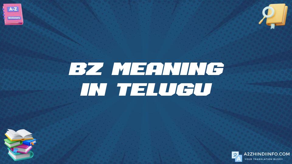 Bz Meaning In Telugu