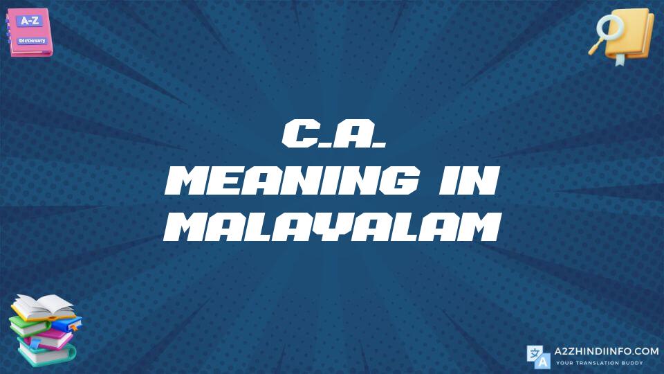 C.a. Meaning In Malayalam