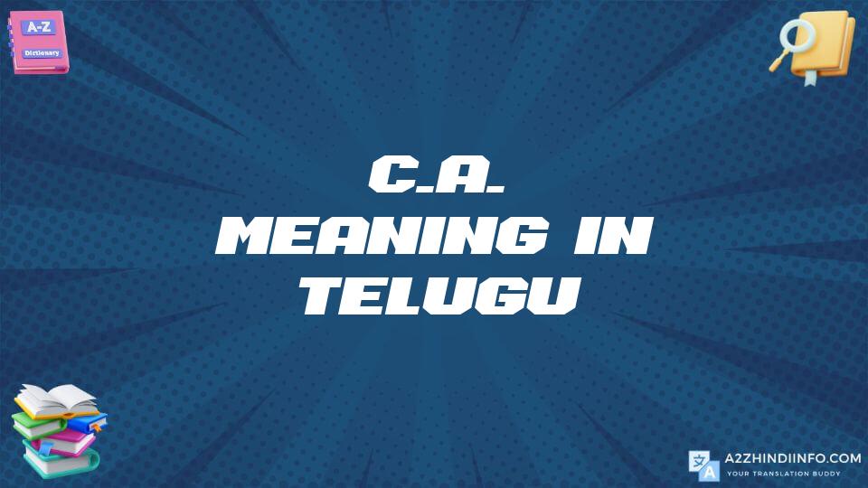 C.a. Meaning In Telugu