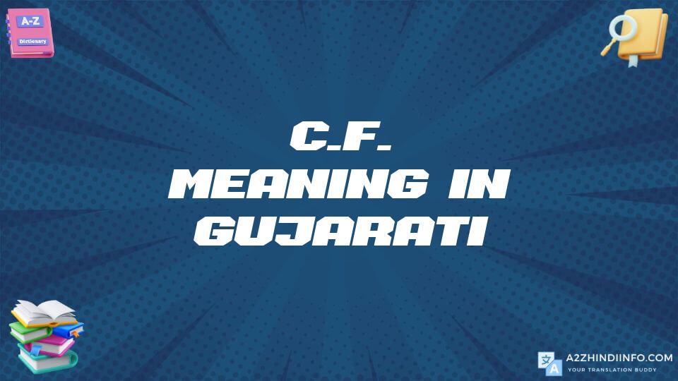 C.f. Meaning In Gujarati