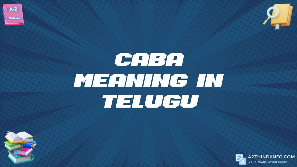 Caba Meaning In Telugu